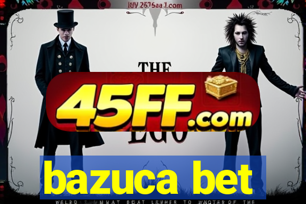 bazuca bet
